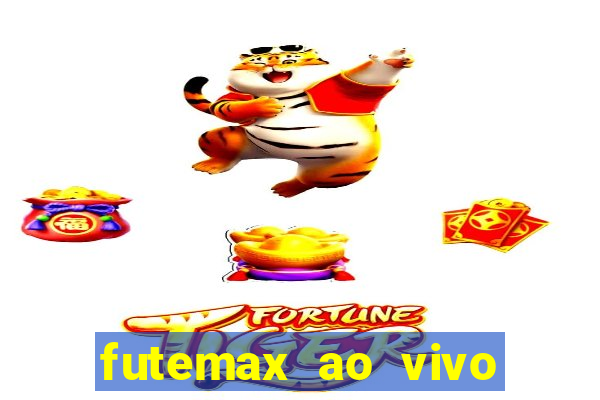 futemax ao vivo futebol ao vivo hoje